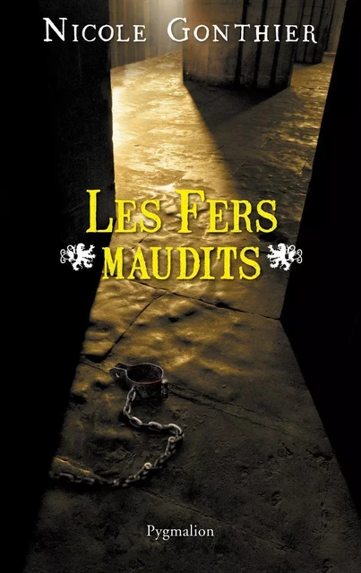 Les Fers maudits - Nicole Gonthier - Pygmalion