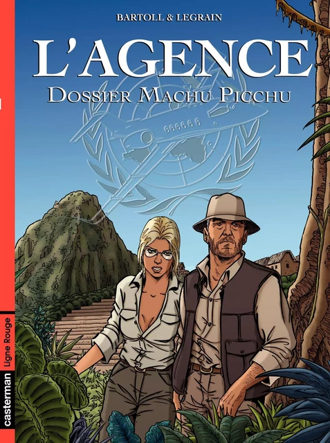 L'Agence (Tome 3) - Dossier Machu Picchu - Agnès Barrat-Bartoll, Jean-Claude Bartoll - Casterman