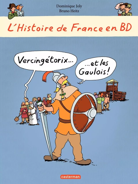 L'histoire de France en BD - Vercingétorix et les Gaulois - Dominique Joly - Casterman