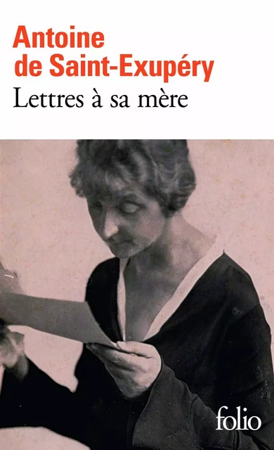 Lettres à sa mère - Antoine de Saint-Exupéry - Editions Gallimard