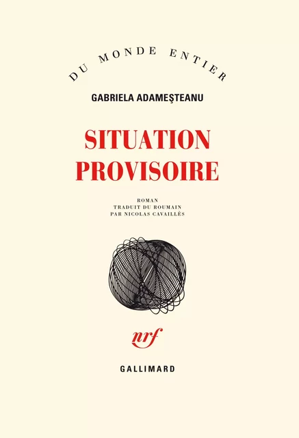 Situation provisoire - Gabriela Adamesteanu - Editions Gallimard