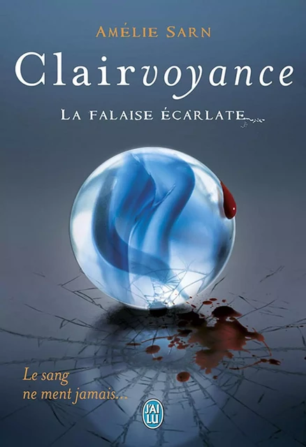 Clairvoyance. La falaise écarlate - Amélie Sarn - J'ai Lu