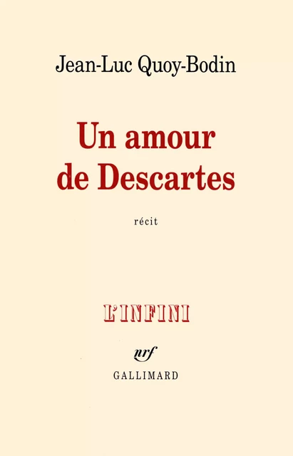 Un amour de Descartes - Jean-Luc Quoy-Bodin - Editions Gallimard