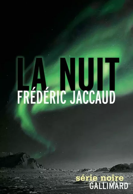 La nuit - Frédéric Jaccaud - Editions Gallimard