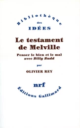 Le testament de Melville. Penser le bien et le mal avec "Billy Budd"