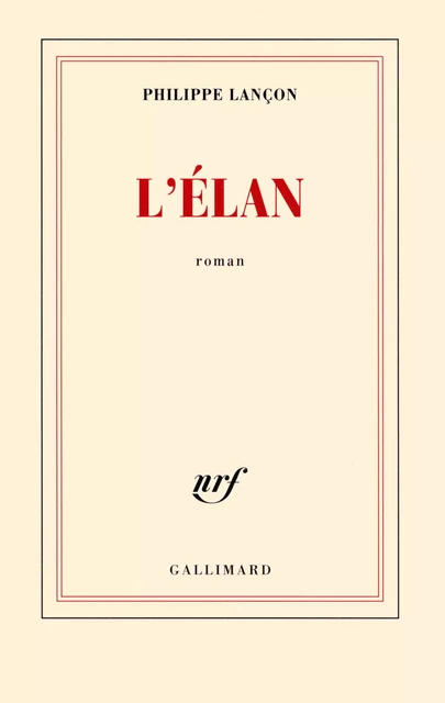 L'élan - Philippe Lançon - Editions Gallimard