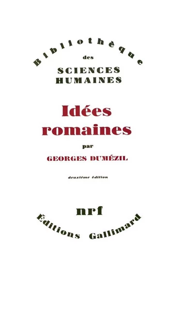 Idées romaines - Georges Dumézil - Editions Gallimard