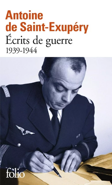 Écrits de guerre (1939-1944) - Antoine de Saint-Exupéry - Editions Gallimard