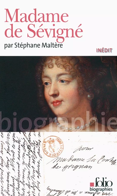 Madame de Sévigné - Stéphane Maltère - Editions Gallimard