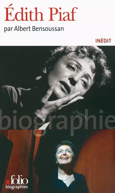 Edith Piaf - Albert Bensoussan - Editions Gallimard