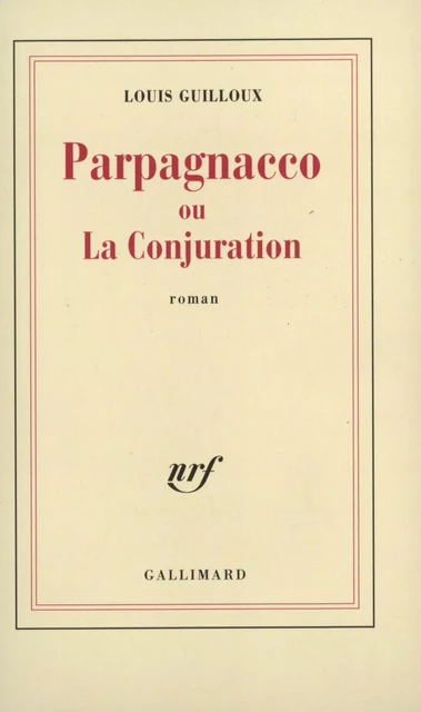 Parpagnacco ou La Conjuration - Louis Guilloux - Editions Gallimard