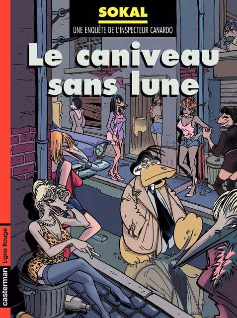 Canardo (Tome 9) - Le caniveau sans lune - Benoît Sokal - Casterman