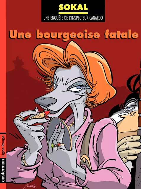 Canardo (Tome 17)  - Une Bourgeoise fatale - Benoît Sokal - Casterman