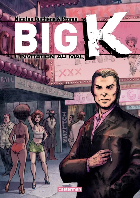 Big K (Tome 2) - L'invitation au mal - Nicolas Duchêne - Casterman