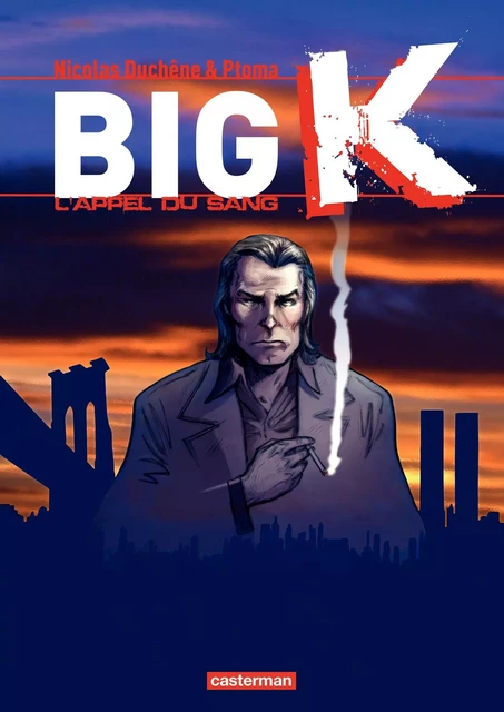 Big K (Tome 1) - L'Appel du sang - Nicolas Duchêne - Casterman