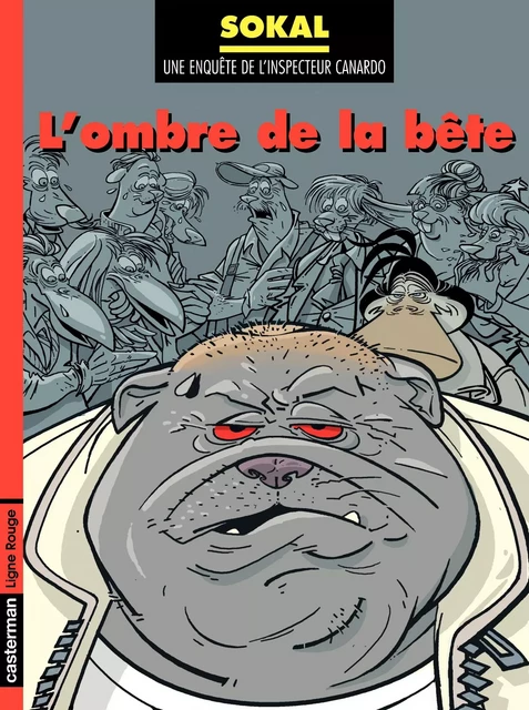 Canardo (Tome 16) - L'ombre de la bête - Benoît Sokal - Casterman