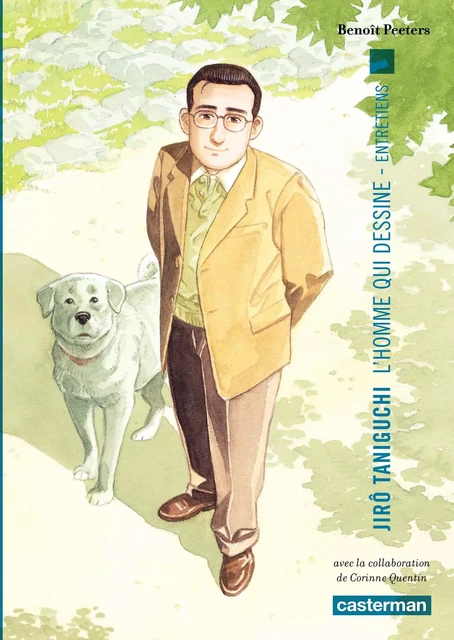 L'Homme qui dessine. Entretien avec Jirô Taniguchi - Benoît Peeters - Casterman