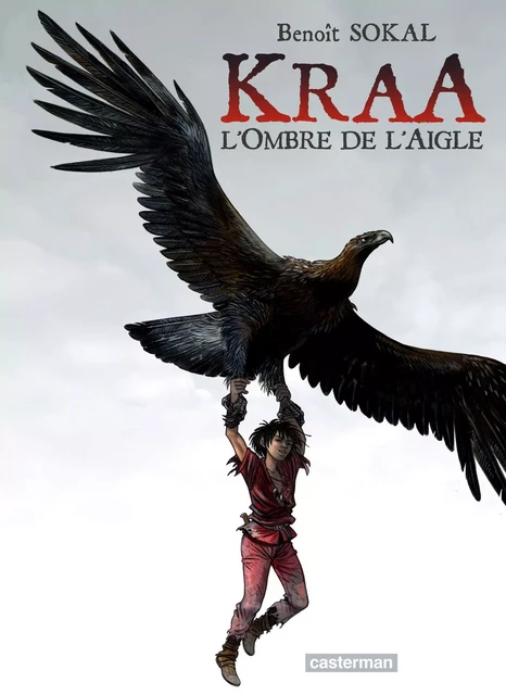 Kraa (Tome 2) - L'ombre de l'aigle - Benoît Sokal - Casterman