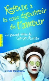 Le journal intime de Georgia Nicolson (Tome 7) - Retour à la case égouttoir de l'amour