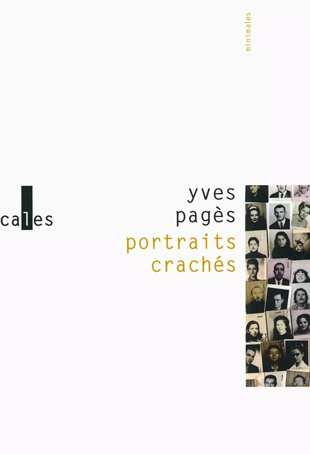 Portraits crachés/Répétition générale - Yves Pagès - Editions Gallimard