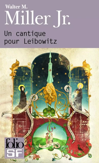 Un cantique pour Leibowitz - Walter M. Miller Jr. - Editions Gallimard