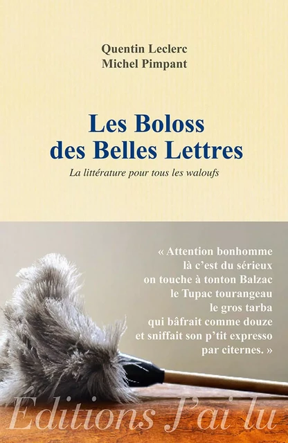 Les Boloss des belles lettres - Quentin Leclerc, Michel Pimpant - J'ai Lu