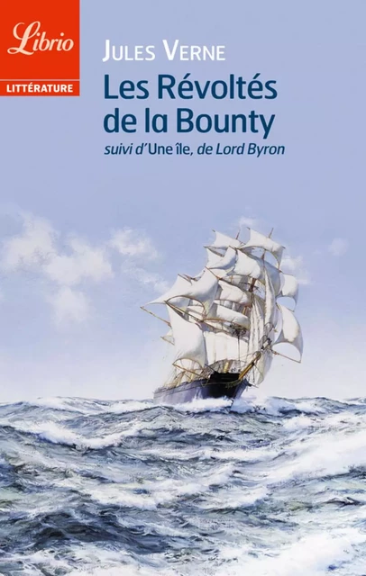 Les Révoltés de la Bounty, suivi de L'île - Jules Verne, Byron Charles - J'ai Lu