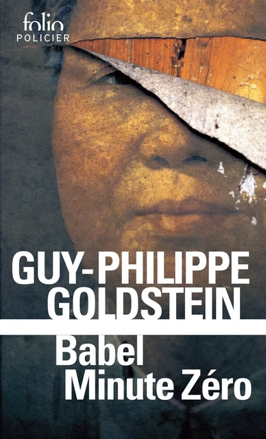 Babel Minute Zéro - Guy-Philippe Goldstein - Editions Gallimard