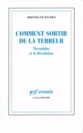 Comment sortir de la Terreur. Thermidor et la Révolution