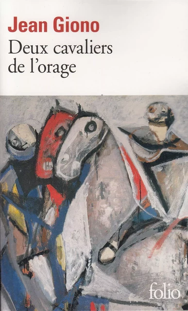 Deux cavaliers de l'orage - Jean Giono - Editions Gallimard