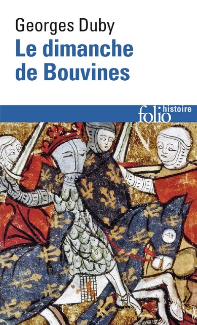 Le dimanche de Bouvines (27 juillet 1214) - Georges Duby - Editions Gallimard