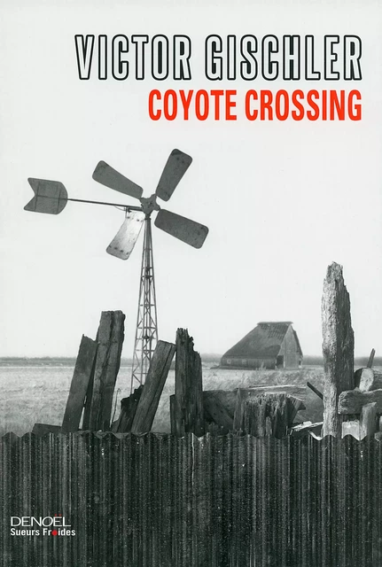 Coyote Crossing - Victor Gischler - Denoël