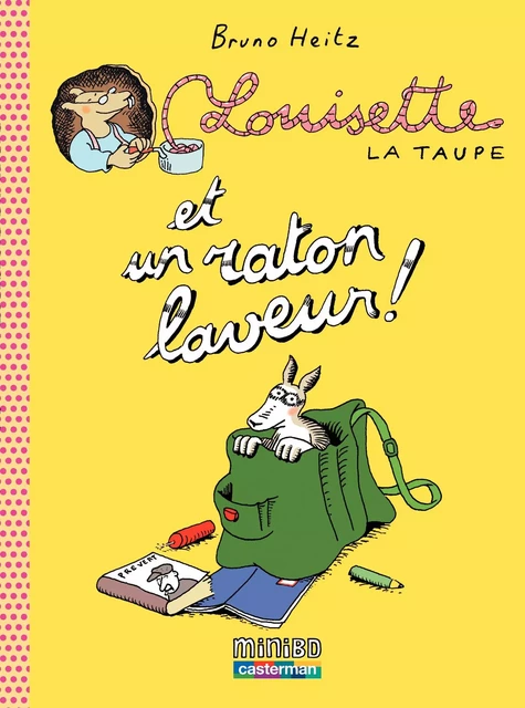 Louisette la taupe (Tome 4) - Et un raton laveur ! - Bruno Heitz - Casterman