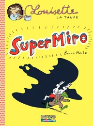 Louisette la taupe (Tome 9) - Super Miro