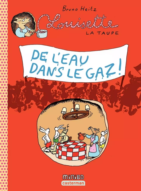 Louisette la taupe (Tome 10) - De l'eau dans le gaz ! - Bruno Heitz - Casterman