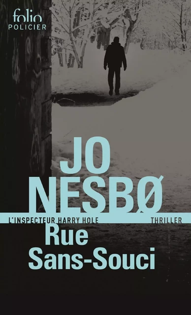 Rue Sans-Souci (L'inspecteur Harry Hole) - Jo Nesbo - Editions Gallimard