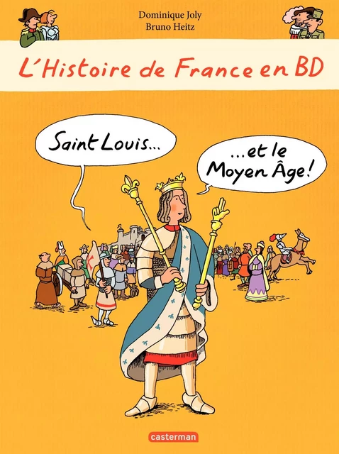 L'histoire de France en BD - Saint-Louis et le Moyen Âge - Dominique Joly - Casterman