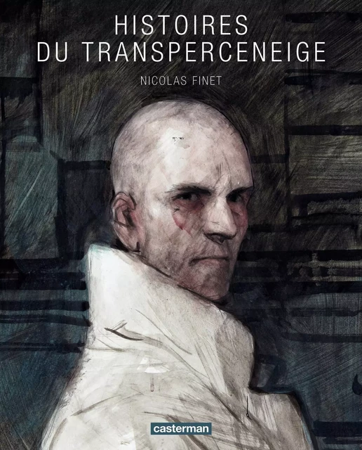 Histoires du Transperceneige - Nicolas Finet - Casterman