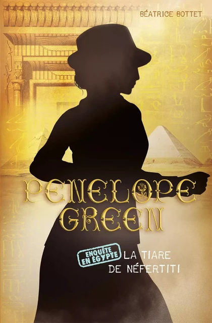 Pénélope Green (Tome 4) - La tiare de Néfertiti - Béatrice Bottet - Casterman Jeunesse