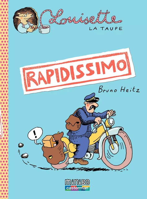 Louisette la taupe (Tome 1) - Rapidissimo - Bruno Heitz - Casterman