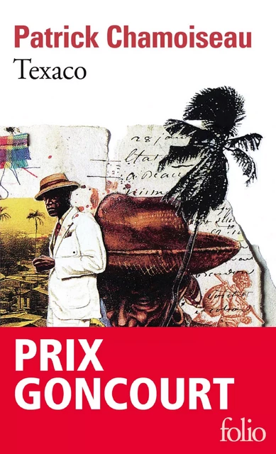 Texaco - Patrick Chamoiseau - Editions Gallimard