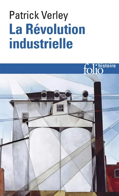 La Révolution industrielle - Patrick Verley - Editions Gallimard