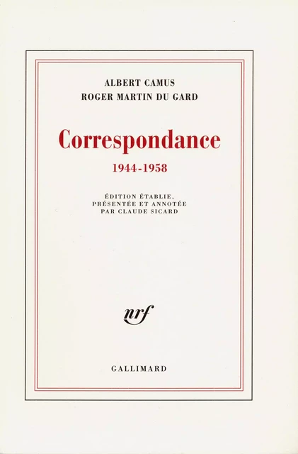 Correspondance (1944-1958) - Albert Camus, Roger Martin du Gard - Editions Gallimard