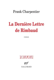 La dernière lettre de Rimbaud