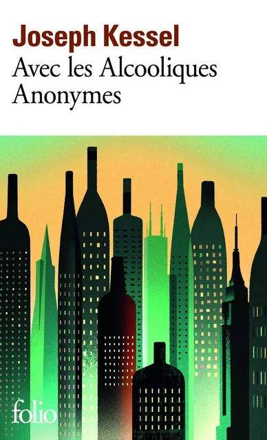 Avec les alcooliques anonymes - Joseph Kessel - Editions Gallimard