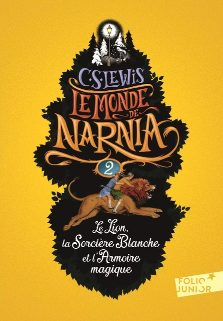 Le Monde de Narnia (Tome 2) - Le Lion, la Sorcière Blanche et l'Armoire magique - Clives Staples Lewis - Gallimard Jeunesse