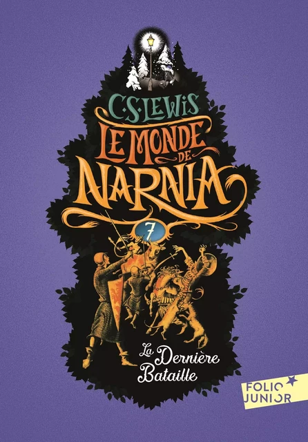 Le Monde de Narnia (Tome 7) - La Dernière Bataille - Clives Staples Lewis - Gallimard Jeunesse