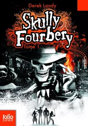 Skully Fourbery (Tome 1)