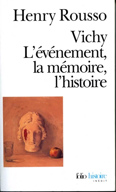 Vichy, l'événement, la mémoire, l'histoire - Henry Rousso - Editions Gallimard