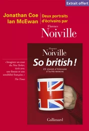 So British ! - Deux portraits d'écrivains par Florence Noiville